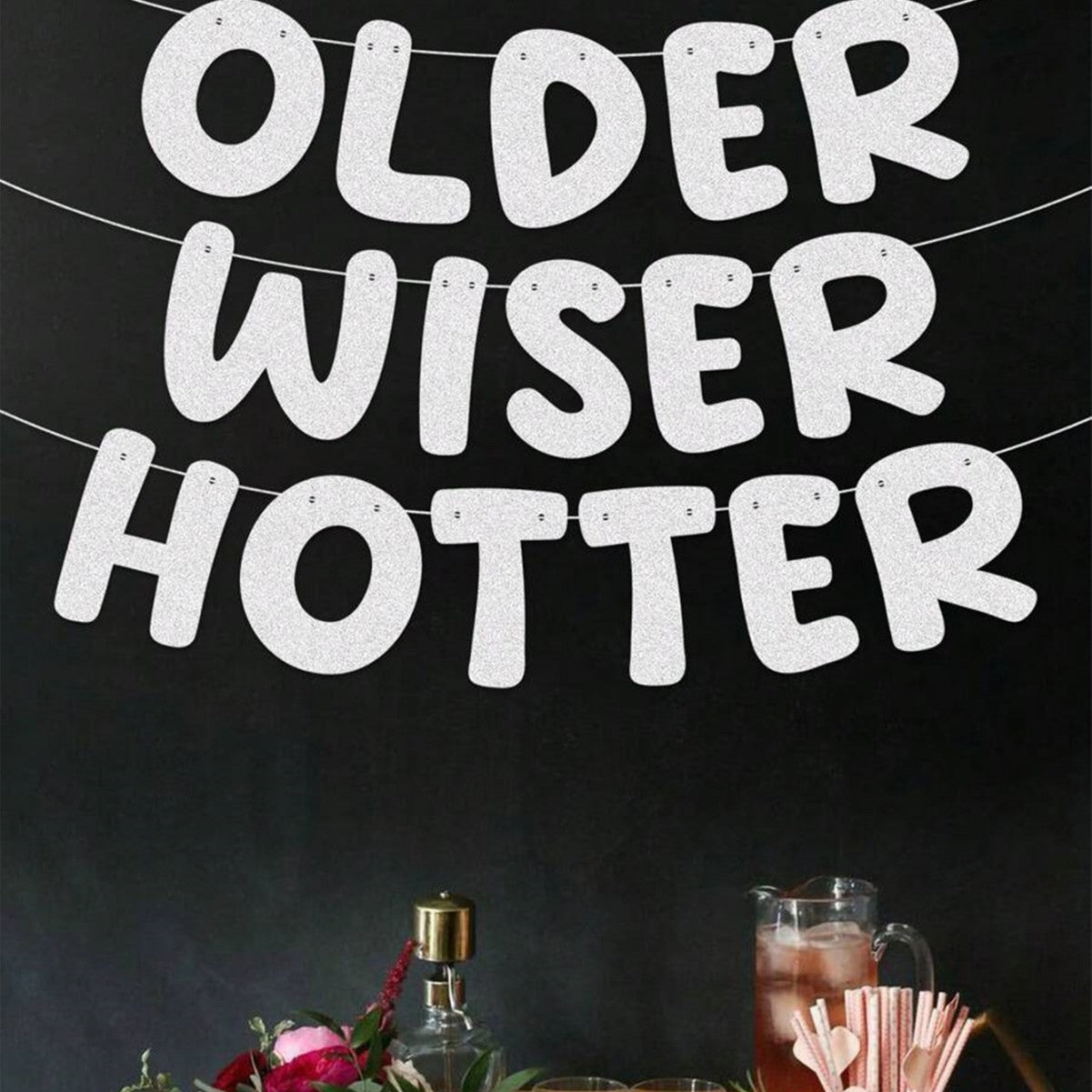 Older Wiser Hotter Pre-Strung Glitter Happy Birthday Banner Birthday Sign NO DIY