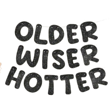 Older Wiser Hotter Pre-Strung Glitter Happy Birthday Banner Birthday Sign NO DIY